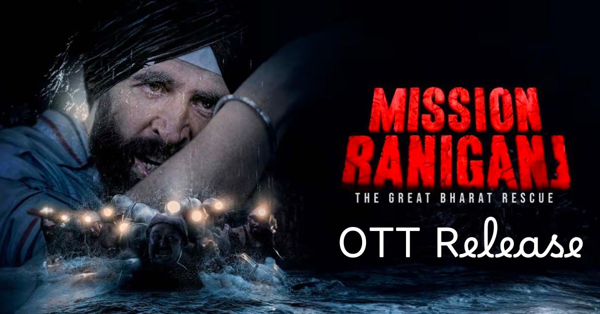Mission Raniganj: OTT date revealed