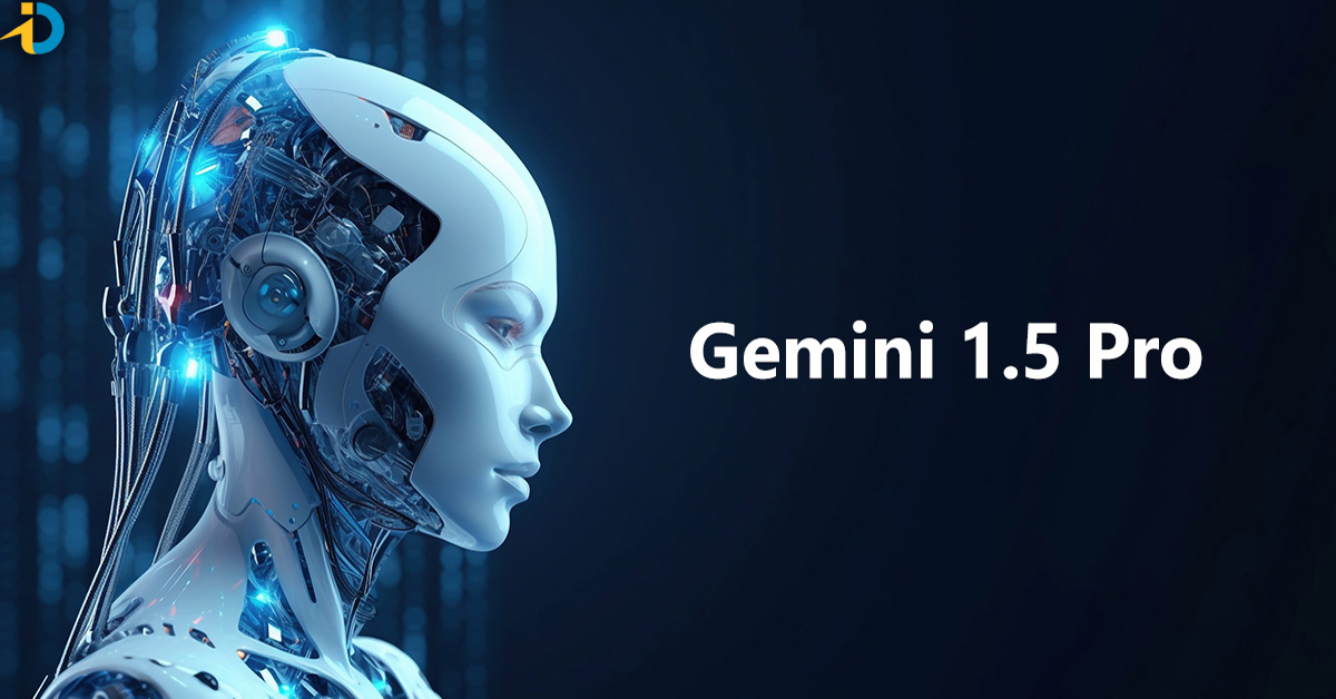 Gemini 1.5 Pro: Google’s Next-Gen AI Model Set to Outperform ChatGPT